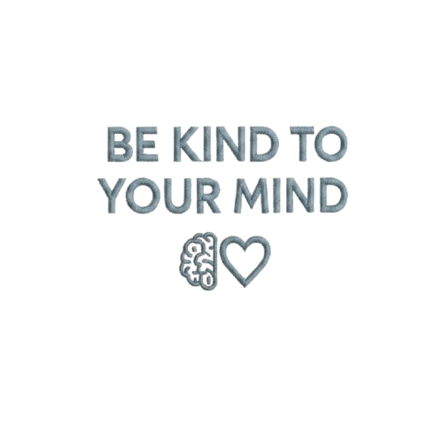Motivational quote 'Be kind to your mind' with a brain and heart symbol on a white background.